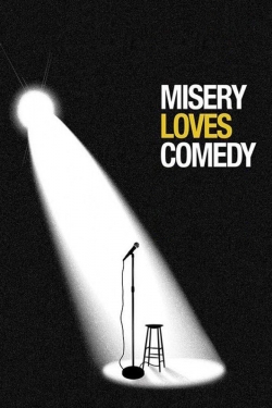 Misery Loves Comedy free movies