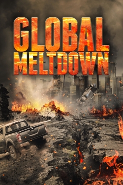 Global Meltdown free movies