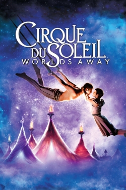 Cirque du Soleil: Worlds Away free movies