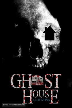 Ghost House: A Haunting free movies