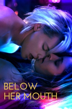 Below Her Mouth free movies