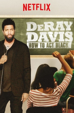DeRay Davis: How to Act Black free movies