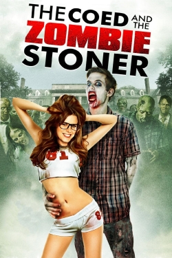 The Coed and the Zombie Stoner free movies