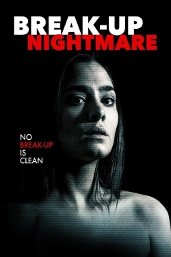 Break-Up Nightmare free movies
