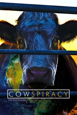 Cowspiracy: The Sustainability Secret free movies