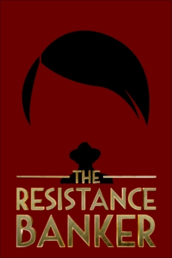The Resistance Banker free movies