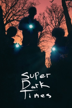 Super Dark Times free movies