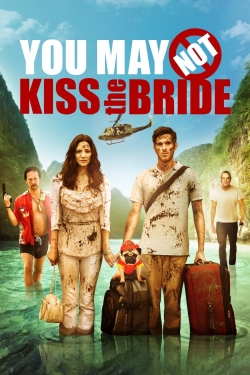 You May Not Kiss the Bride free movies