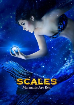 Scales: Mermaids Are Real free movies