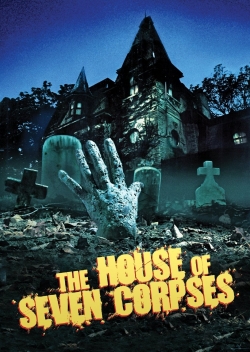 The House of Seven Corpses free movies