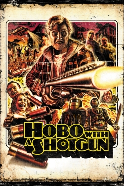 Hobo with a Shotgun free movies