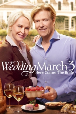 Wedding March 3: Here Comes the Bride free movies