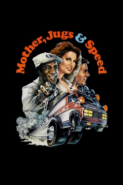 Mother, Jugs & Speed free movies