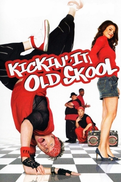 Kickin' It Old Skool free movies