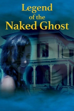 Legend of the Naked Ghost free movies