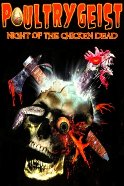 Poultrygeist: Night of the Chicken Dead free movies