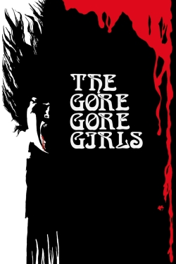The Gore Gore Girls free movies