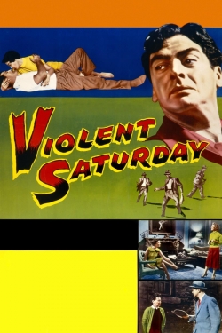 Violent Saturday free movies