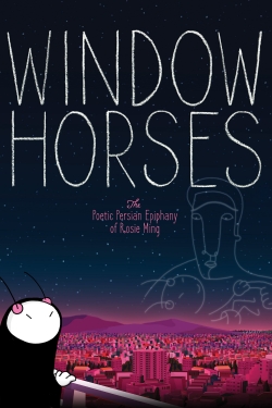 Window Horses: The Poetic Persian Epiphany of Rosie Ming free movies