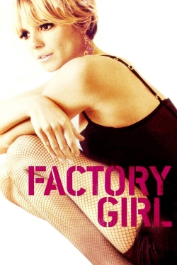 Factory Girl free movies