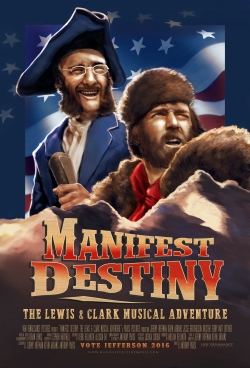 Manifest Destiny: The Lewis & Clark Musical Adventure free movies