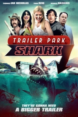 Trailer Park Shark free movies