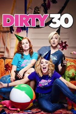 Dirty 30 free movies