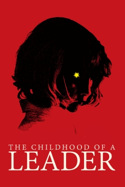 The Childhood of a Leader free movies