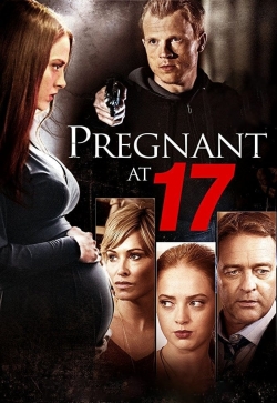 Pregnant at 17 free movies
