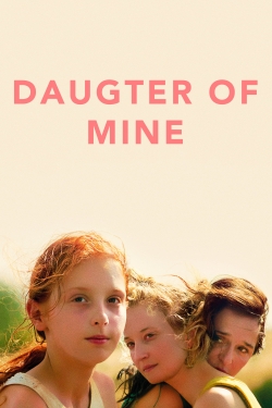 Daughter of Mine free movies