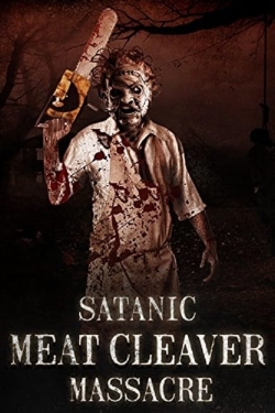 Satanic Meat Cleaver Massacre free movies