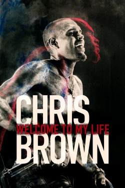 Chris Brown: Welcome to My Life free movies