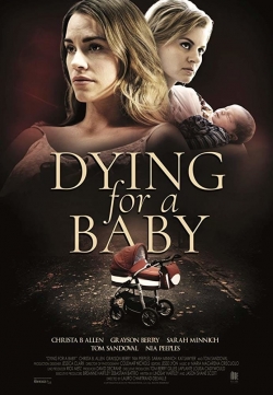 Dying for a Baby free movies