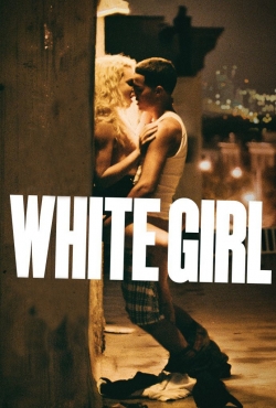 White Girl free movies