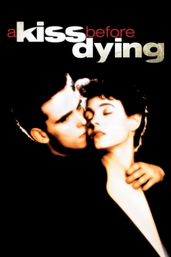 A Kiss Before Dying free movies