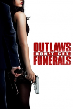 Outlaws Don't Get Funerals free movies