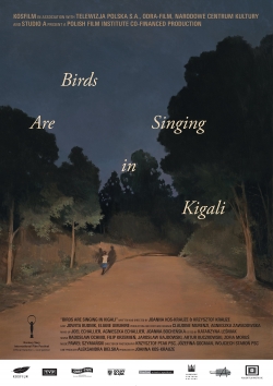 Birds Are Singing in Kigali free movies