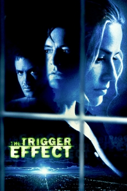 The Trigger Effect free movies