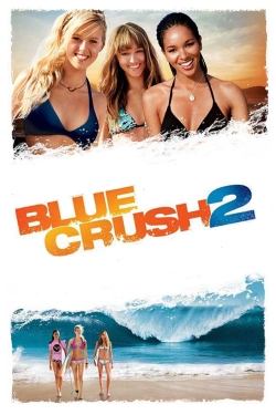 Blue Crush 2 free movies