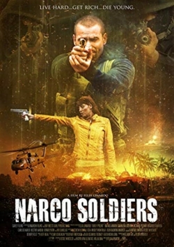 Narco Soldiers free movies