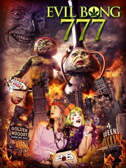 Evil Bong 777 free movies