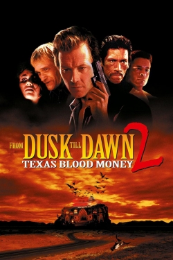 From Dusk Till Dawn 2: Texas Blood Money free movies