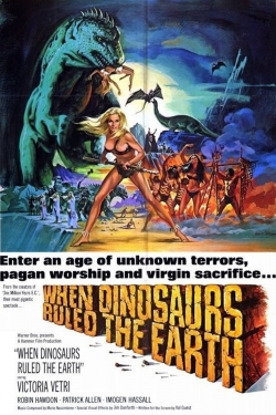 When Dinosaurs Ruled the Earth free movies
