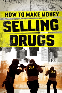 How to Make Money Selling Drugs free movies