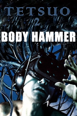 Tetsuo II: Body Hammer free movies