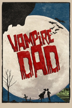 Vampire Dad free movies