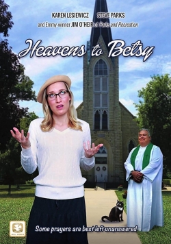 Heavens to Betsy free movies