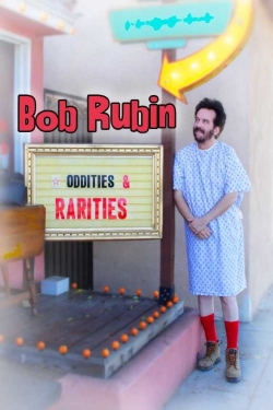Bob Rubin: Oddities and Rarities free movies