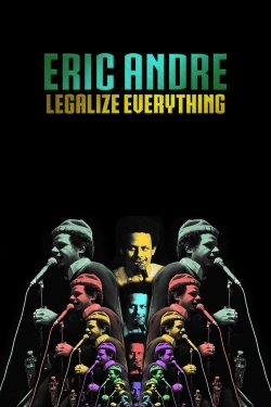 Eric Andre: Legalize Everything free movies