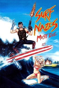 Surf Nazis Must Die free movies